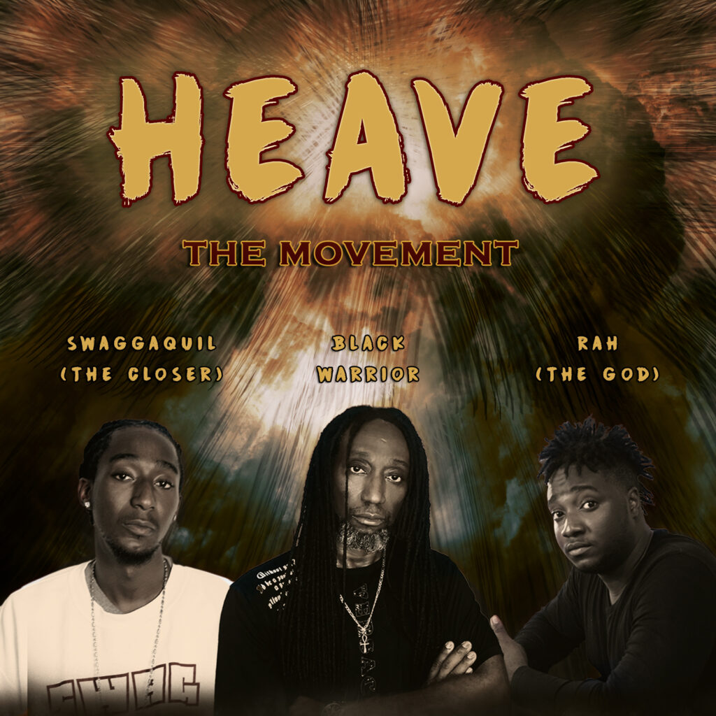 Heave The Movement - Black Warrior Feat Rah & Swaggaquil