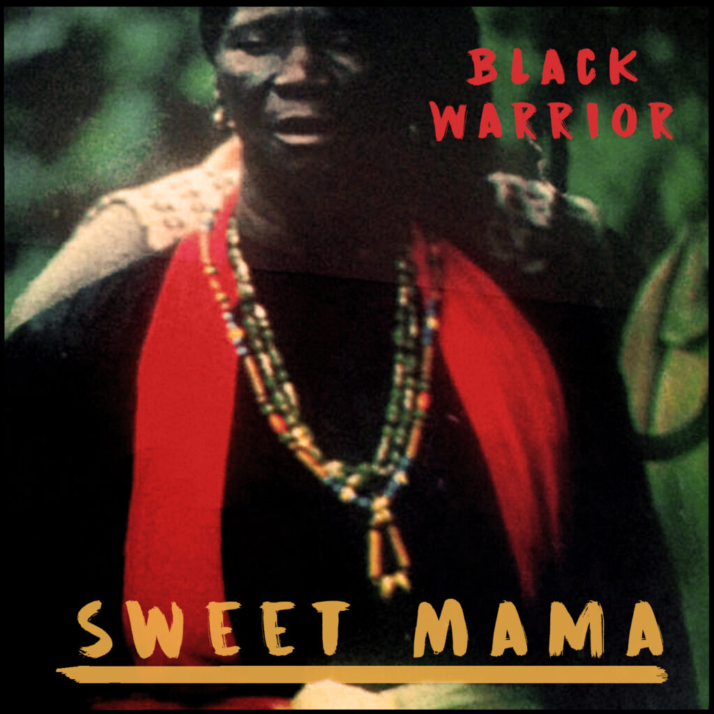 Sweet Mama - Black Warrior
